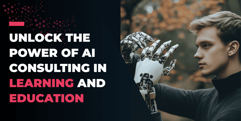 AI Consulting in Learning and Education